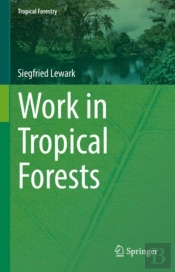 Work In Tropical Forests