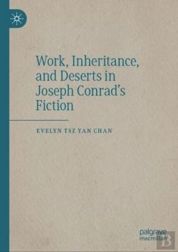 Bertrand.pt - Work, Inheritance, And Deserts In Joseph Conradâ€™S Fiction