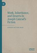 Work, Inheritance, And Deserts In Joseph Conradâ€™S Fiction