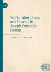 Work, Inheritance, And Deserts In Joseph Conrad'S Fiction