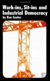 Work-Ins, Sit-Ins And Industrial Democracy