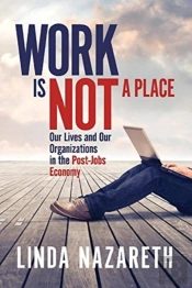 Work Is Not A Place