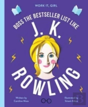 Work It, Girl: J. K. Rowling