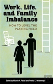 Work, Life, And Family Imbalance