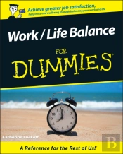 Work-Life Balance For Dummies