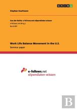 Work Life Balance Movement In The U.S.