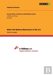 Work Life Balance Movement In The U.S.