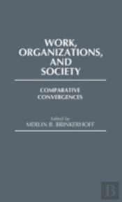 Work, Organizations, And Society