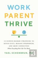 Work, Parent, Thrive