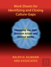 Work Sheets For Identifying And Closing Culture-Gaps