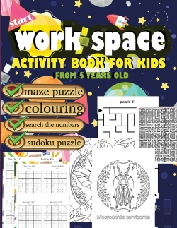 Bertrand.pt - Work Space Activity Book For Kids From 5 Years Old Maze Puzzle Colouring Search The Numbers Sudoku Puzzle