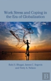 Work Stress And Coping In The Era Of Globalization