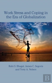 Work Stress And Coping In The Era Of Globalization