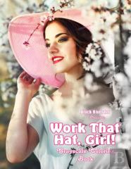 Work That Hat, Girl! Grayscale Coloring Book