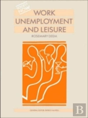 Work, Unemployment And Leisure