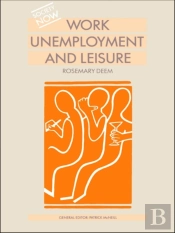 Work, Unemployment And Leisure