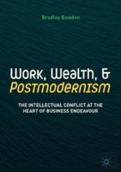 Work, Wealth, And Postmodernism