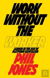 Work Without The Worker
