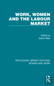 Work, Women And The Labour Market