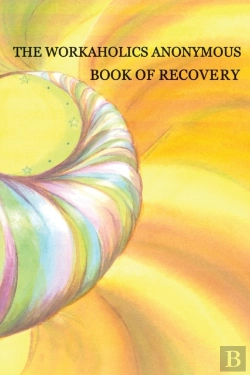 Bertrand.pt - Workaholics Anonymous Book Of Recovery
