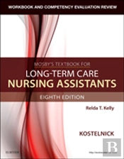 Workbook And Competency Evaluation Review For Mosby'S Textbook For Long-Term Care Nursing Assistants
