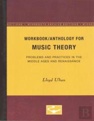 Workbook/Anthology For Music Theory