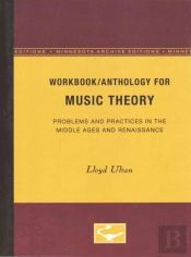 Workbook/Anthology For Music Theory