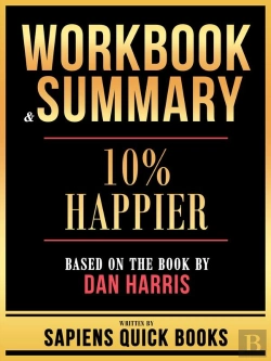 Bertrand.pt - Workbook & Summary - 10% Happier - Based On The Book By Dan Harris