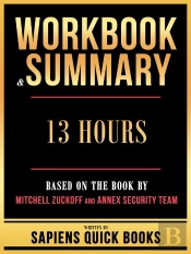 Workbook & Summary - 13 Hours - Based On The Book By Mitchell Zuckoff And Annex Security Team