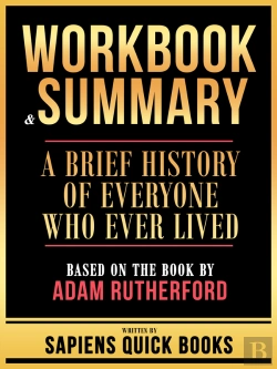 Bertrand.pt - Workbook & Summary - A Brief History Of Everyone Who Ever Lived - Based On The Book By Adam Rutherford