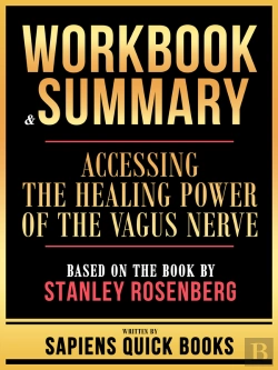 Bertrand.pt - Workbook & Summary - Accessing The Healing Power Of The Vagus Nerve - Based On The Book By Stanley Rosenberg