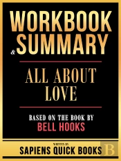 Workbook & Summary - All About Love - Based On The Book By Bell Hooks