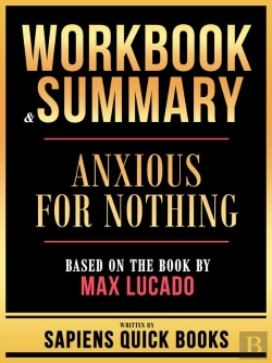 Bertrand.pt - Workbook & Summary - Anxious For Nothing - Based On The Book By Max Lucado