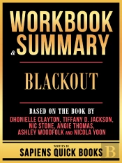 Workbook & Summary - Blackout - Based On The Book By Dhonielle Clayton, Tiffany D. Jackson, Nic Stone, Angie Thomas, Ashley Woodfolk And Nicola Yoon