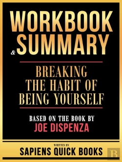 Bertrand.pt - Workbook & Summary - Breaking The Habit Of Being Yourself - Based On The Book By Joe Dispenza