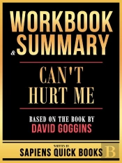 Workbook & Summary - Can'T Hurt Me - Based On The Book By David Goggins
