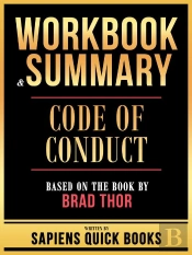 Workbook & Summary - Code Of Conduct - Based On The Book By Brad Thor