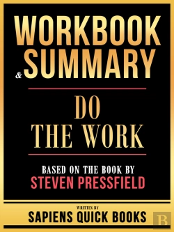 Bertrand.pt - Workbook & Summary - Do The Work - Based On The Book By Steven Pressfield