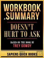 Workbook & Summary - Doesn'T Hurt To Ask - Based On The Book By Trey Gowdy