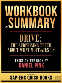 Bertrand.pt - Workbook & Summary - Drive - The Surprising Truth About What Motivates Us - Based On The Book By Daniel Pink