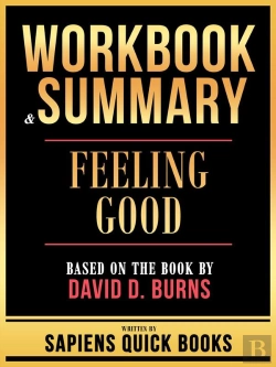 Bertrand.pt - Workbook & Summary - Feeling Good - Based On The Book By David D. Burns