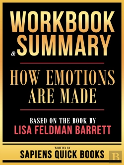 Bertrand.pt - Workbook & Summary - How Emotions Are Made - Based On The Book By Lisa Feldman Barrett