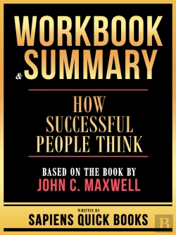 Bertrand.pt - Workbook & Summary - How Successful People Think - Based On The Book By John C. Maxwell