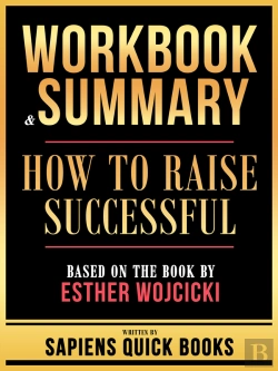 Bertrand.pt - Workbook & Summary - How To Raise Successful - Based On The Book By Esther Wojcicki