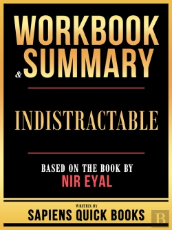 Bertrand.pt - Workbook & Summary - Indistractable - Based On The Book By Nir Eyal