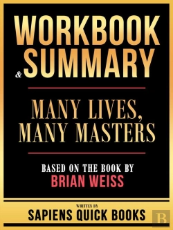 Bertrand.pt - Workbook & Summary - Many Lives, Many Masters - Based On The Book By Brian Weiss