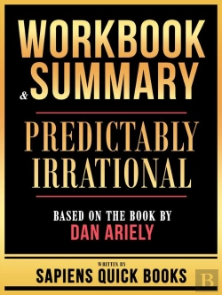 Bertrand.pt - Workbook & Summary - Predictably Irrational - Based On The Book By Dan Ariely