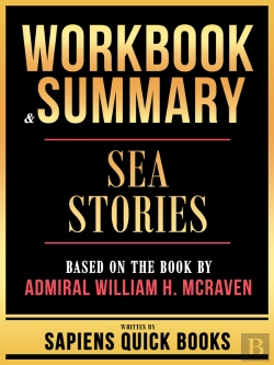 Bertrand.pt - Workbook & Summary - Sea Stories - Based On The Book By Admiral William H. Mcraven