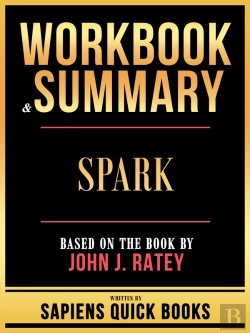 Bertrand.pt - Workbook & Summary - Spark - Based On The Book By John J. Ratey