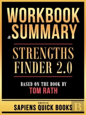 Workbook & Summary - Strengths Finder 2.0 - Based On The Book By Tom Rath